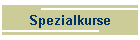 Spezialkurse